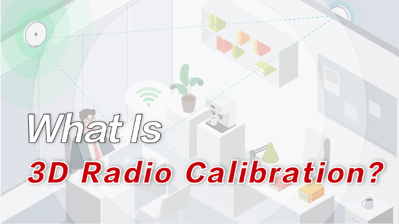 What Is 3D radio calibration?